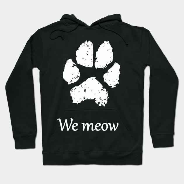 We Meow Hoodie by KittenKirby